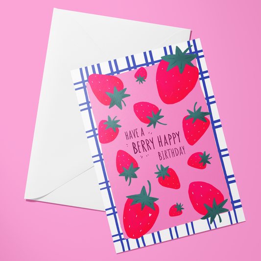 Have a Berry Happy Birthday – Strawberry Greeting Card A6.