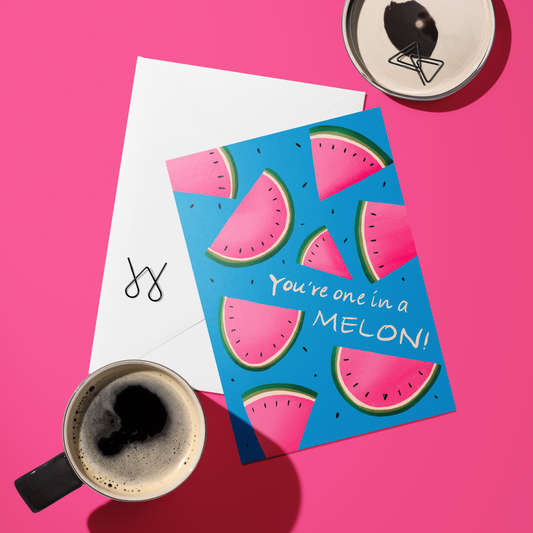 You’re One in a Melon – A6 Card